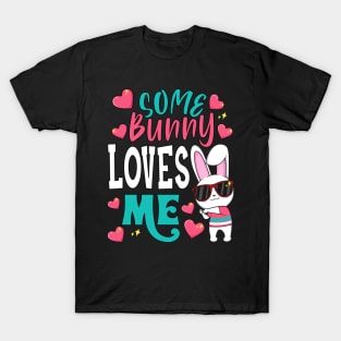 Some Bunny Loves Me T-Shirt